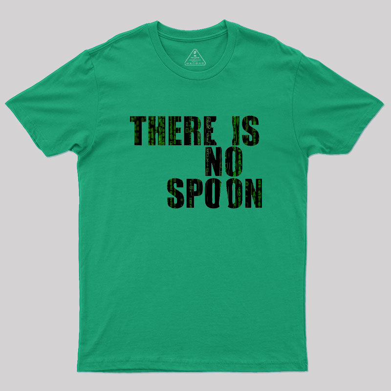 There Is No Spoon  T-Shirt