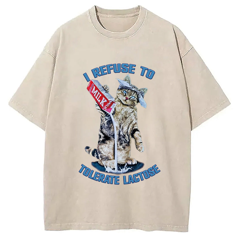 bbb I REFUSE TO TOLERATE LACTOSE Washed T-Shirt