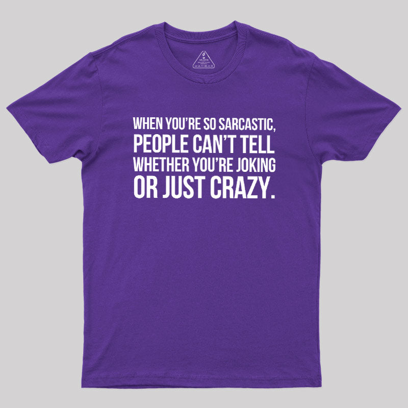 Oking Or Crazy  T-Shirt