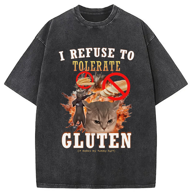 bbb I Refuse to Tolerate Gluten Washed T-Shirt