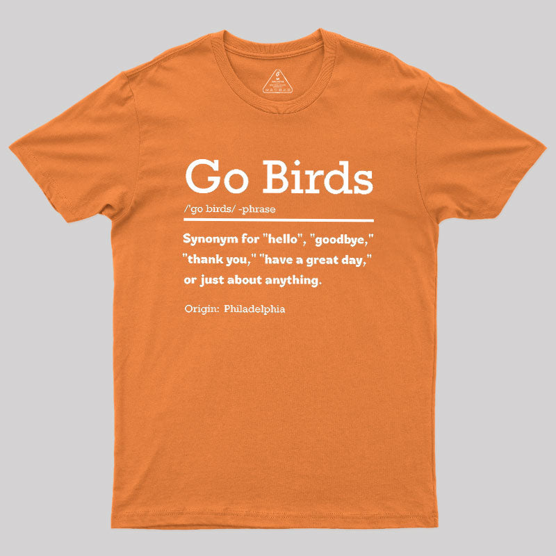 Go Birds  T-Shirt