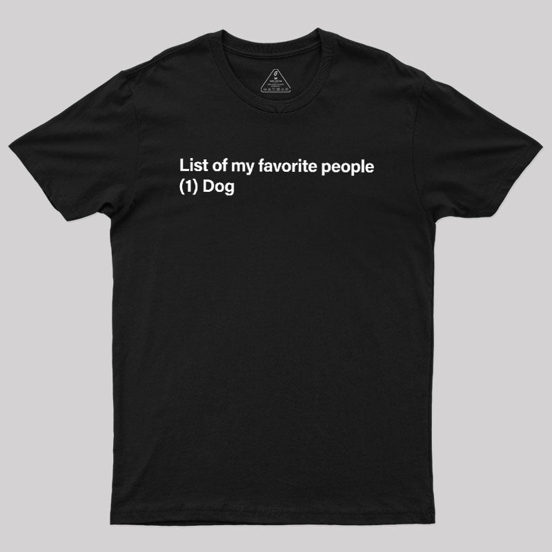 One and Only Dog  T-Shirt