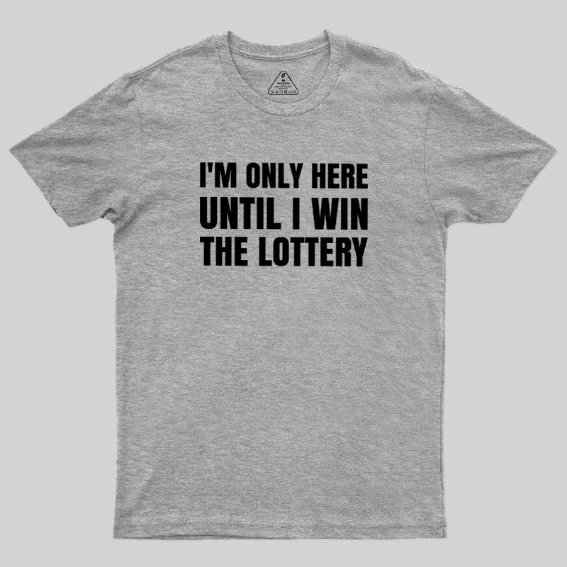 Temporary Till Jackpot  T-Shirt