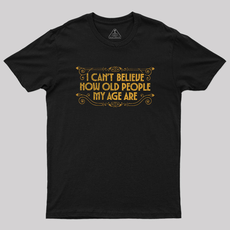 Chronically Young  T-Shirt