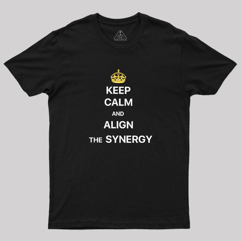 ALIGN THE SYNERGY  T-Shirt