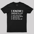 I Know I Swear A Lot  T-Shirt