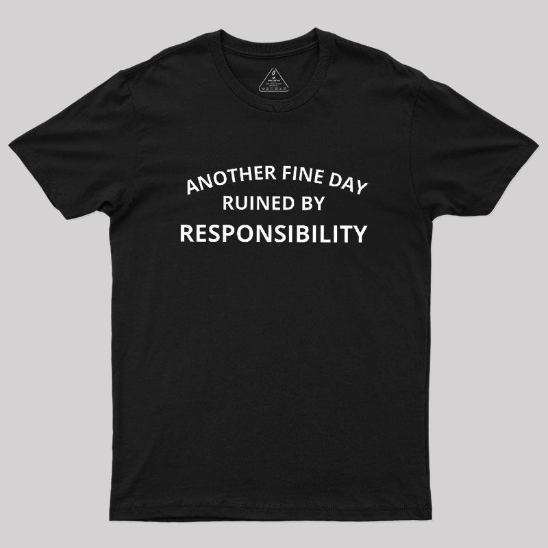 Another Fine Day  T-Shirt