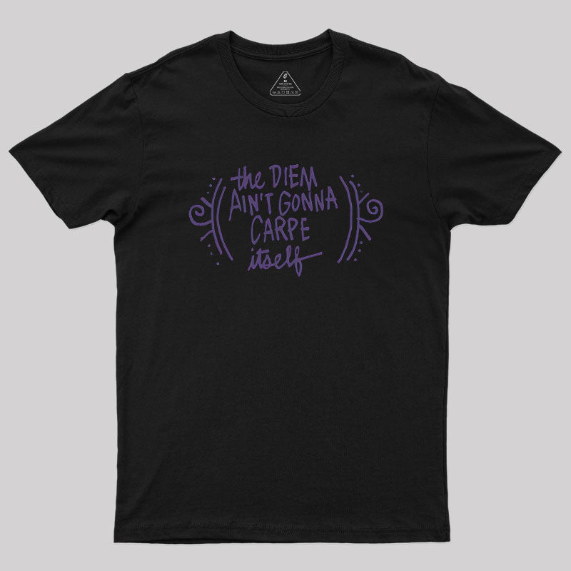 Carpe Diem  T-Shirt