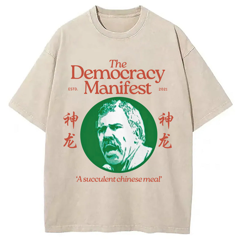 bbb Democracy Manifest Succulent Chinese Meal Retro Washed T-Shirt