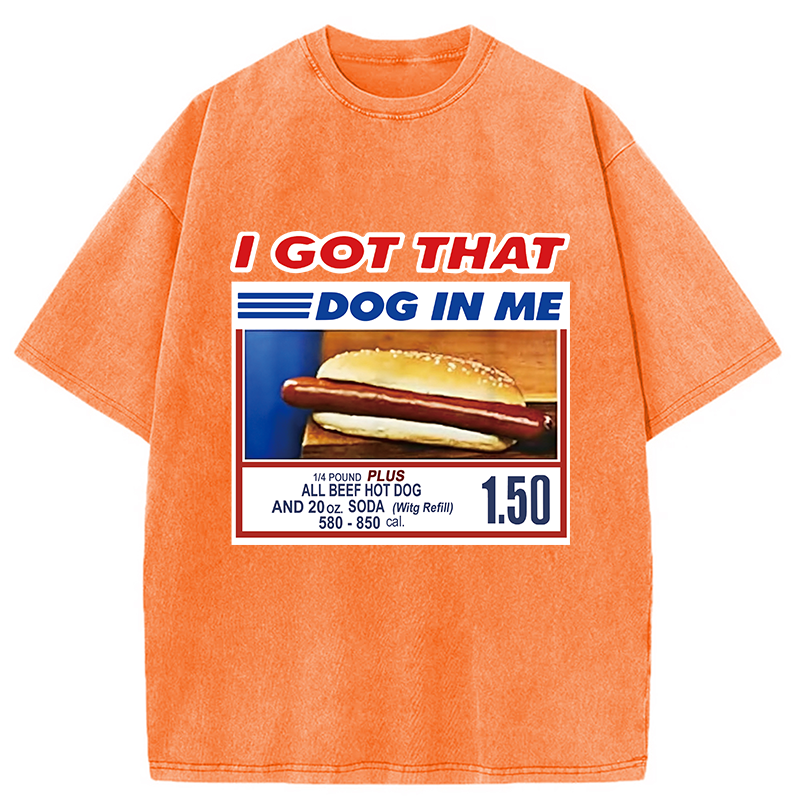 bbb I Got That Dog In Me Washed T-Shirt