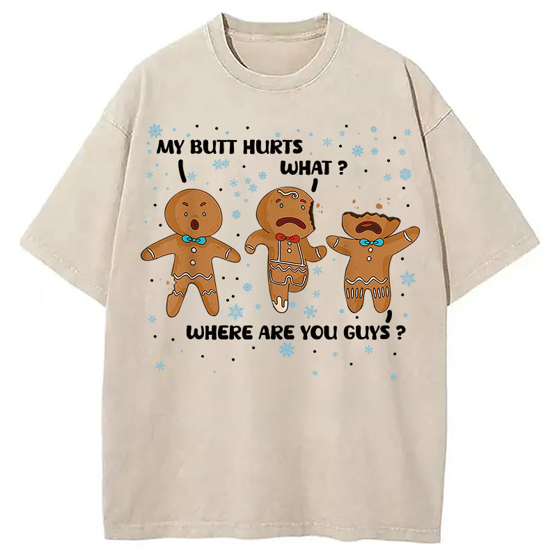 bbb My Butt Hurts Funny Christmas Washed T-Shirt