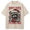 bbb Sorry Santa I've Been Feral Washed T-Shirt