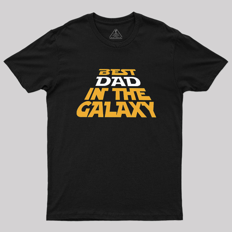 Best Dad In The Galaxy  T-Shirt