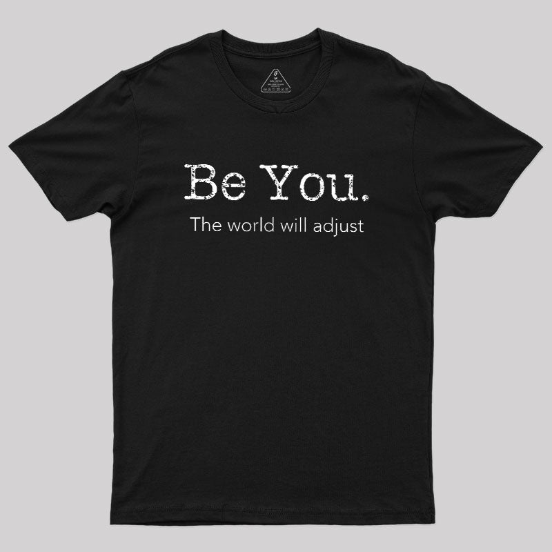 Be You  T-Shirt