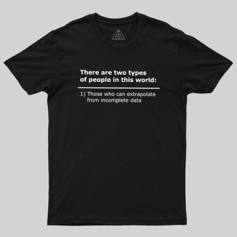 Incomplete Data  T-Shirt