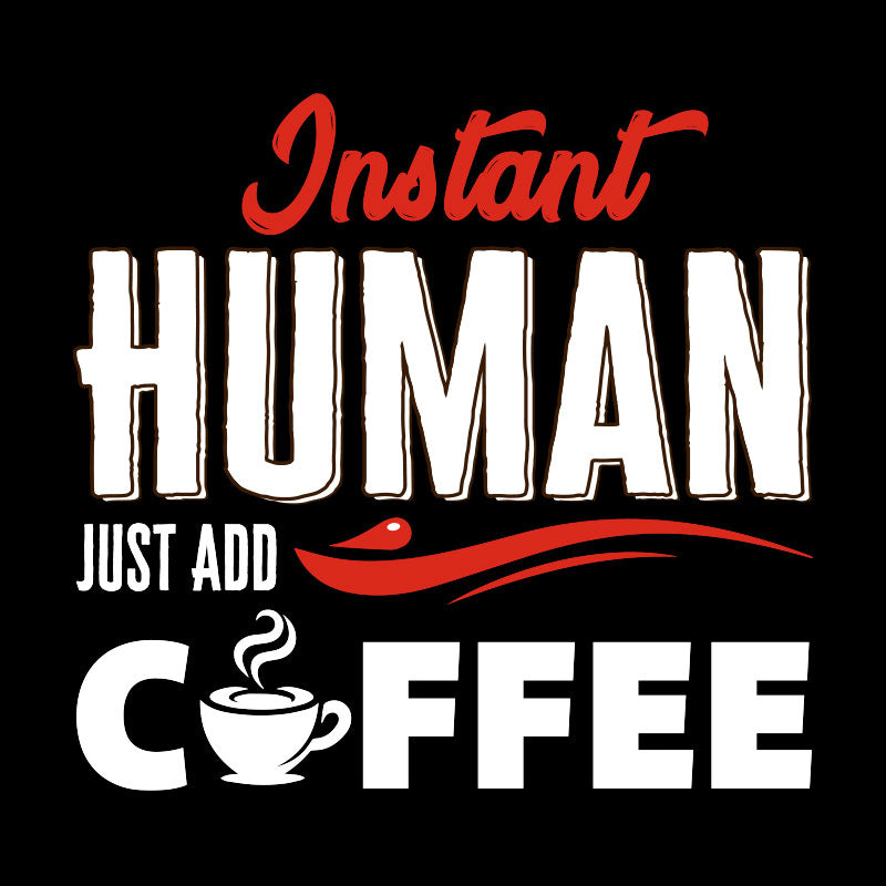 Human After Coffee  T-Shirt