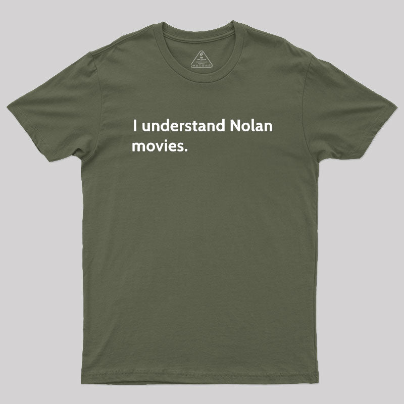 I understand Cristopher Nolan - movie director  T-Shirt
