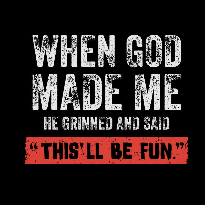 When God Made Me  T-Shirt