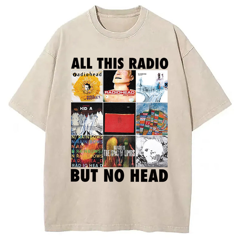 bbb All This Radio But No Head Washed T-Shirt