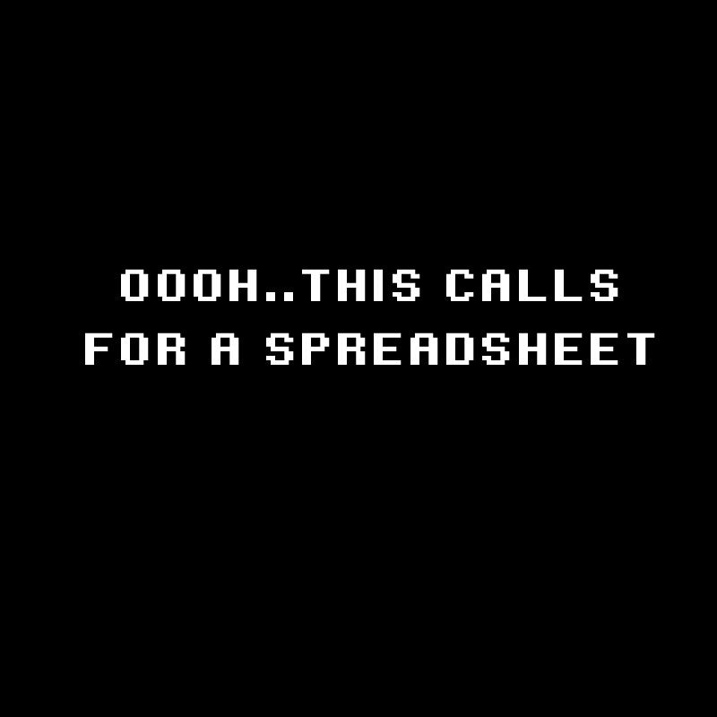 Oooh this Calls for a Spreadsheet  T-Shirt