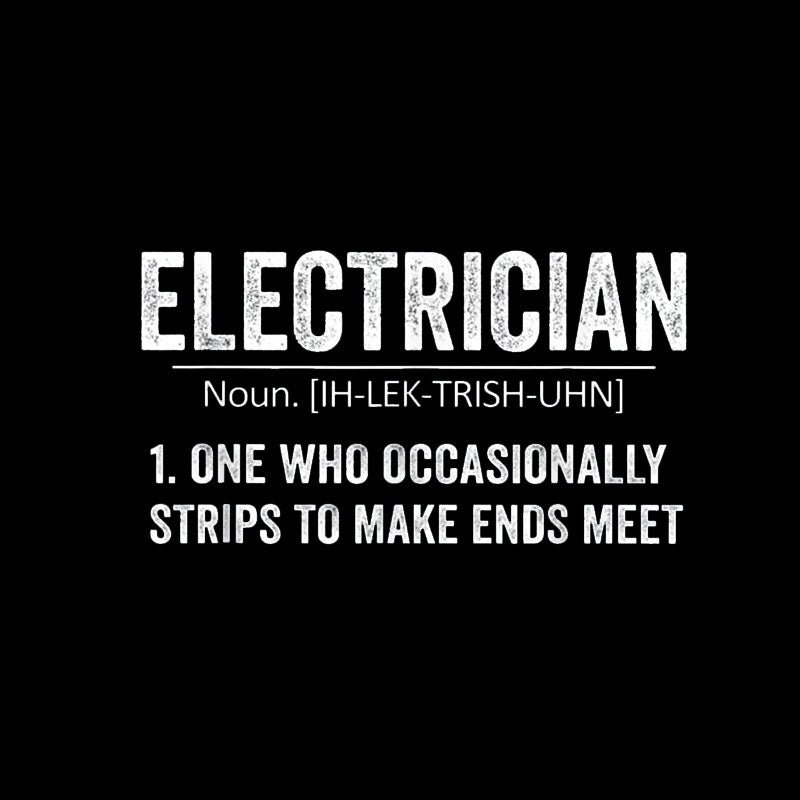 Electrical Engineer Technician Funny Definition  T-Shirt