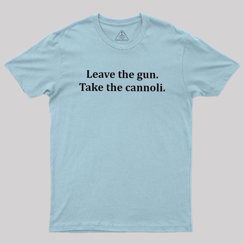 Take The Cannoli  T-Shirt