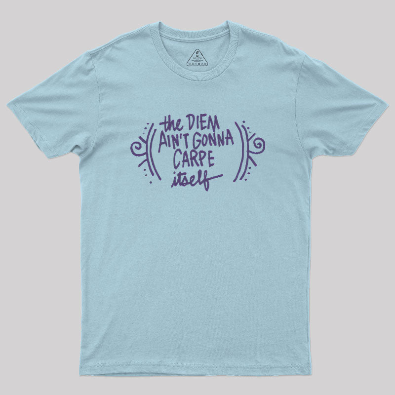 Carpe Diem  T-Shirt