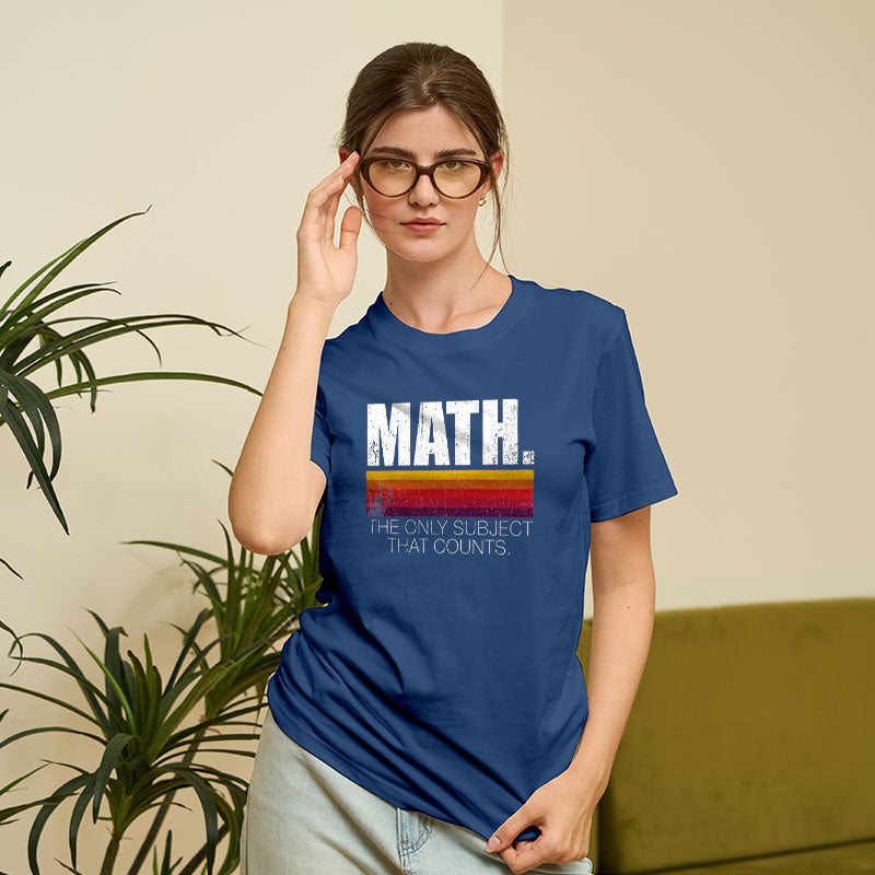 Math - The Only Subject That Counts  T-Shirt