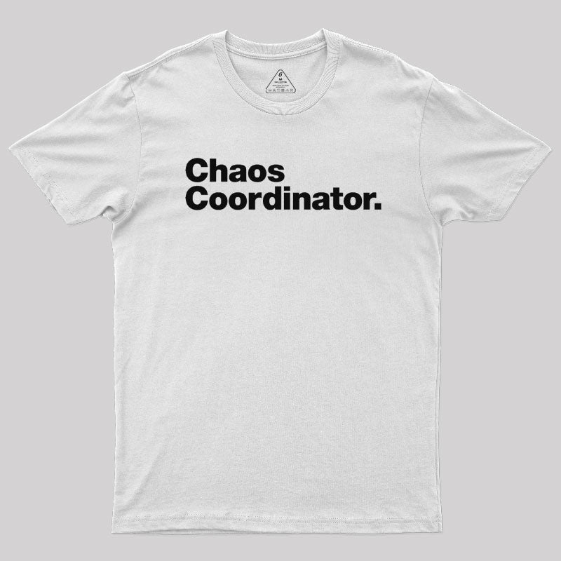 Chaos Coordinator Classic  T-Shirt