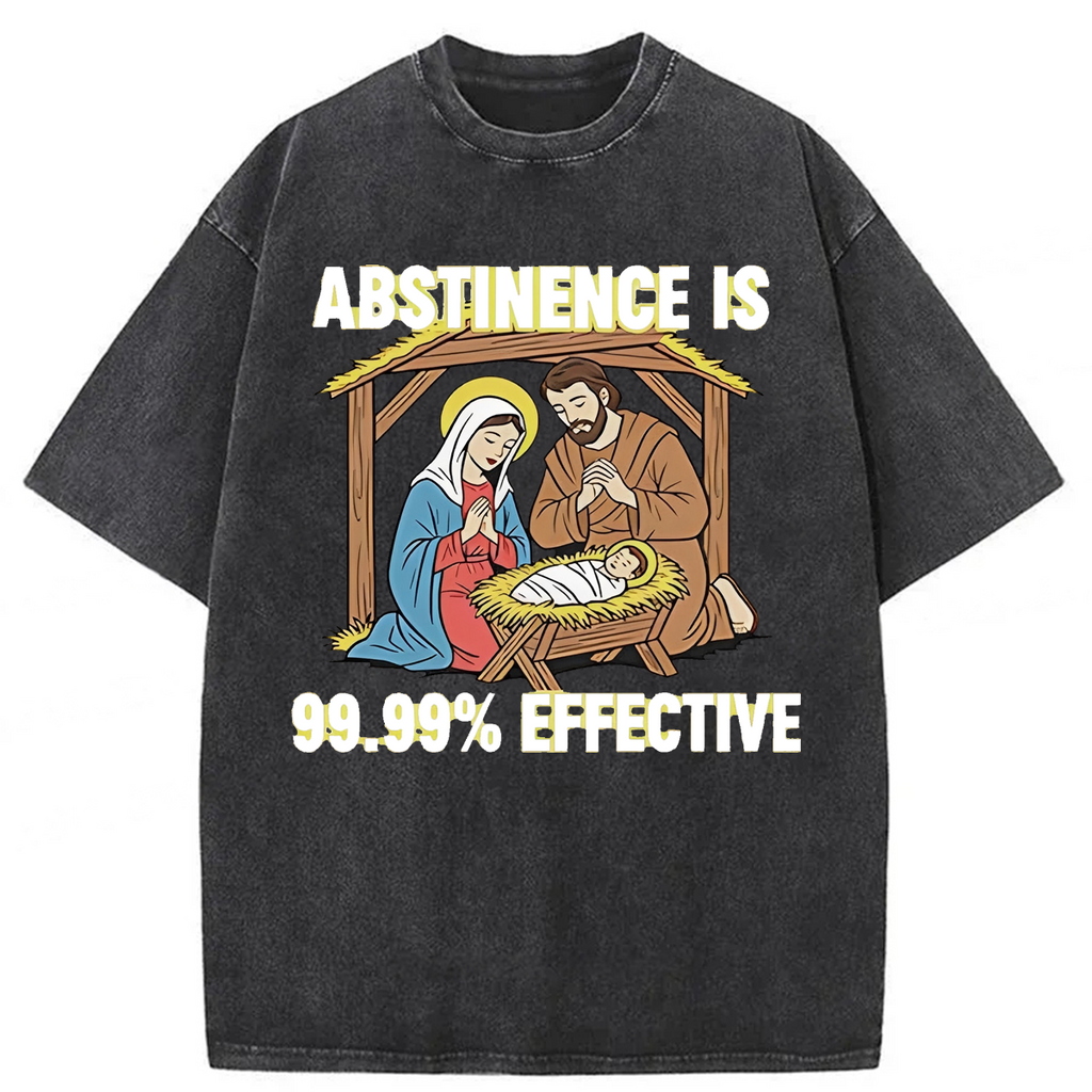 bbb Jesus Abstinence Is 99.99% Effective Washed T-shirt