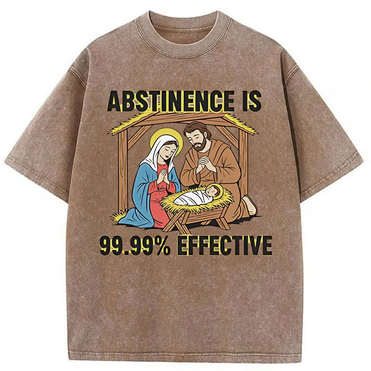 bbb Jesus Abstinence Is 99.99% Effective Washed T-shirt