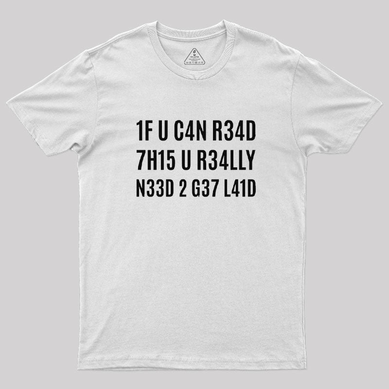 1F U C4N R34D 7H15  T-Shirt