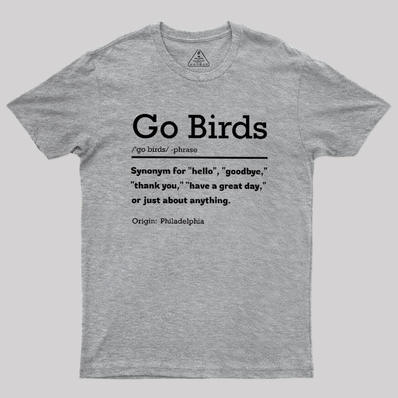 Go Birds  T-Shirt
