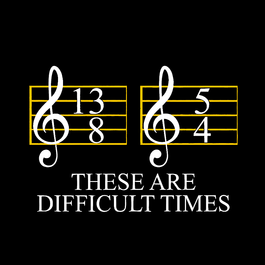 Music Difficult Times  T-Shirt