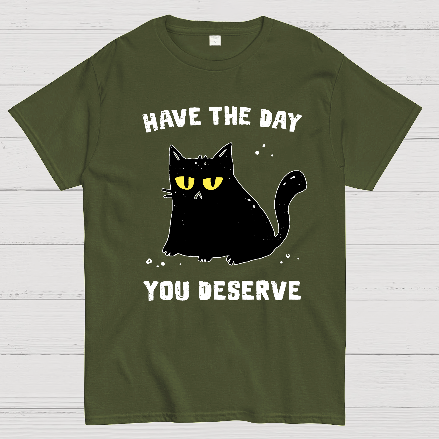 Have The Day You Deserve Karma Kitten  T-Shirt