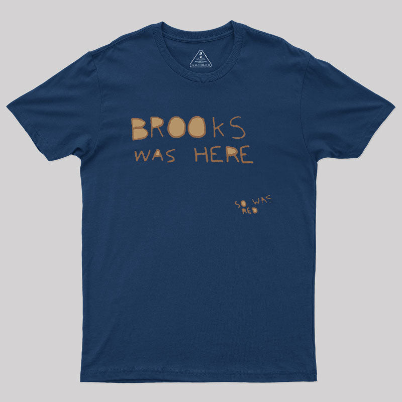 Brooks Was Here  T-Shirt