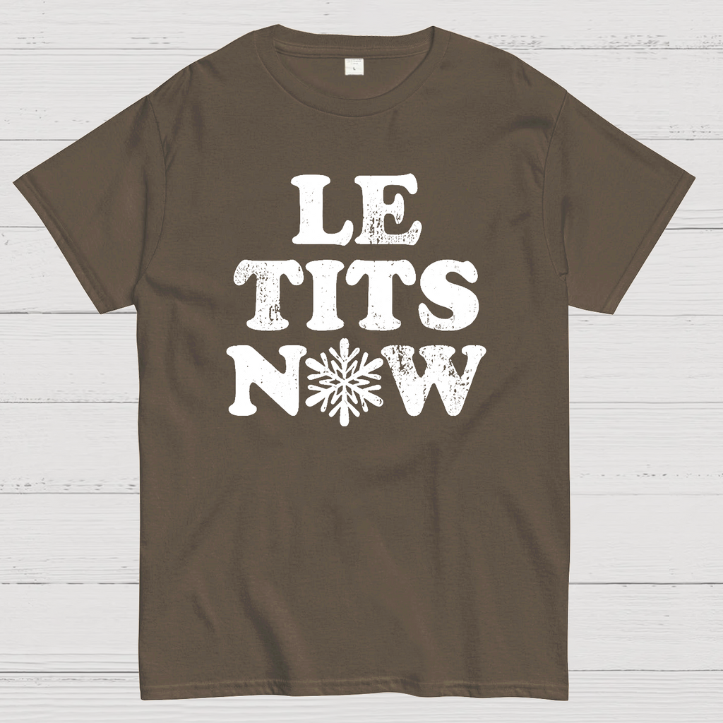 Le Tits Now  T-Shirt