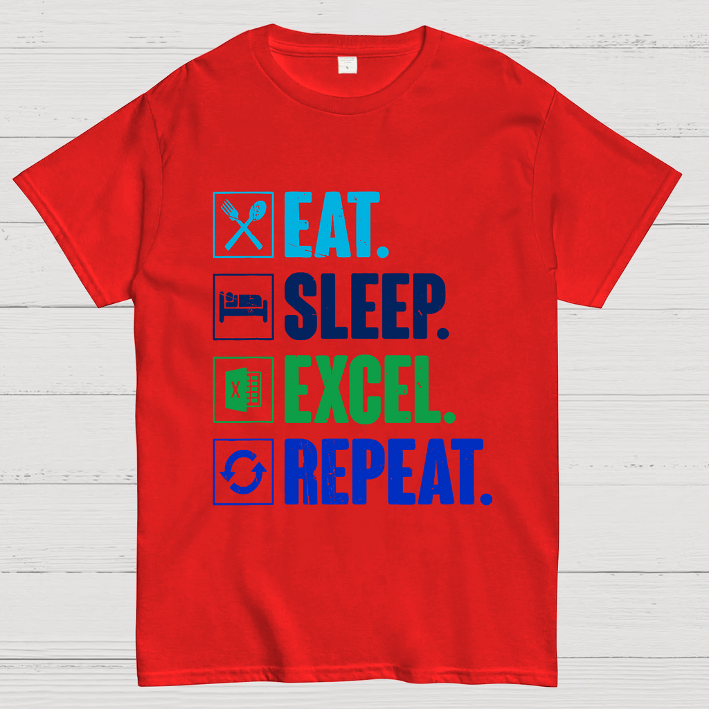 Eat Sleep Excel Repeat Funny Excel  T-Shirt