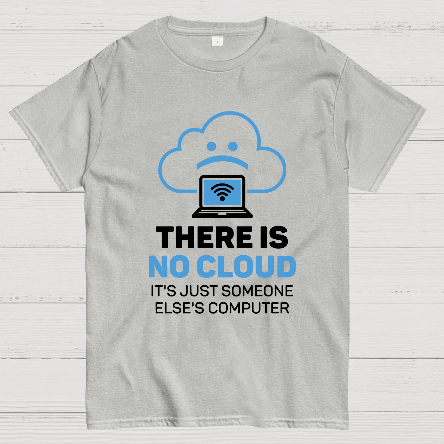 There is no cloud y T-Shirt