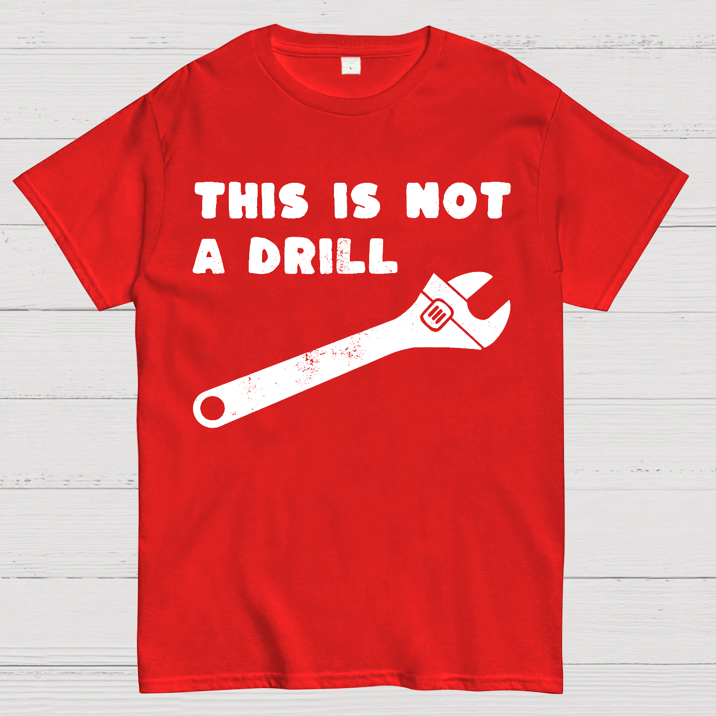 Not a Drill  T-Shirt