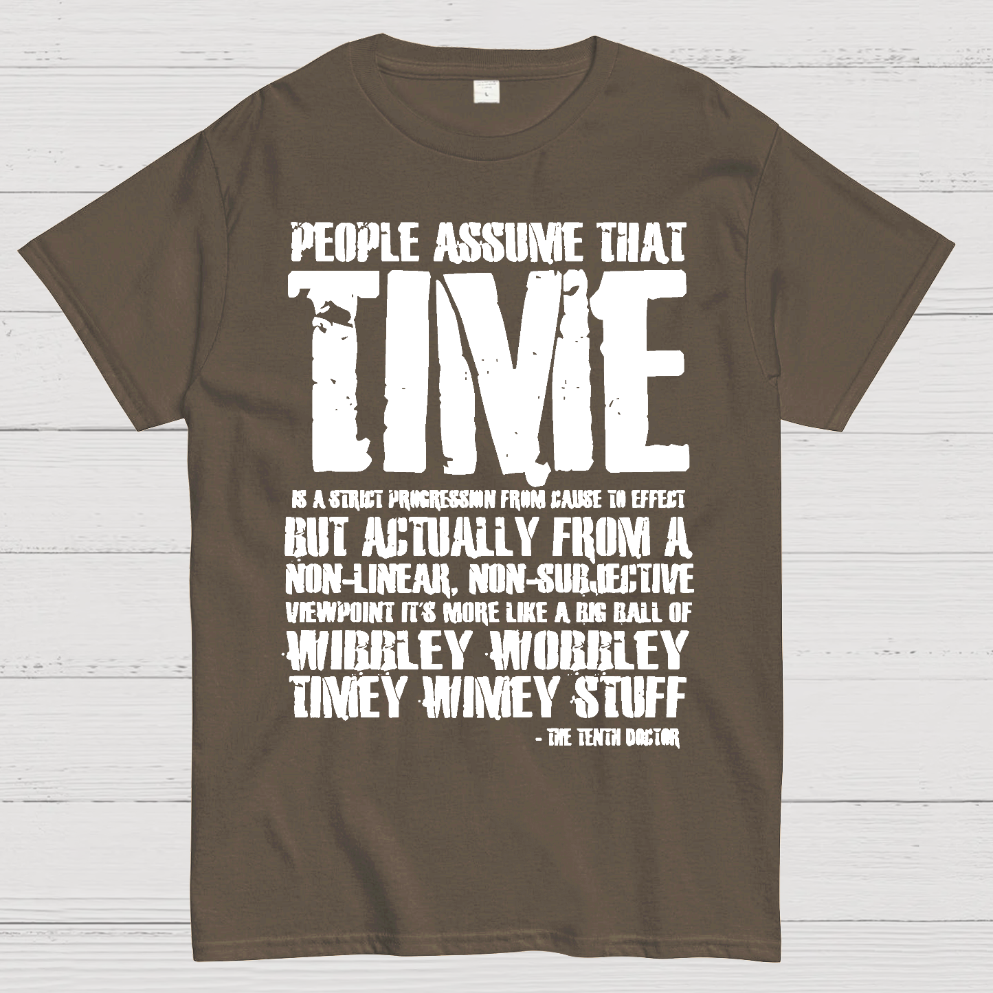 Dr Who 10th Doctor Quote Wibley Wobbley Timey Wimey  T-Shirt