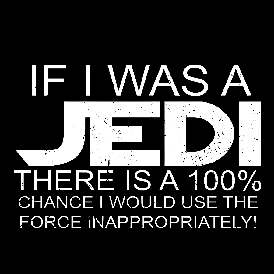 Use The Force Inappropriately  T-Shirt