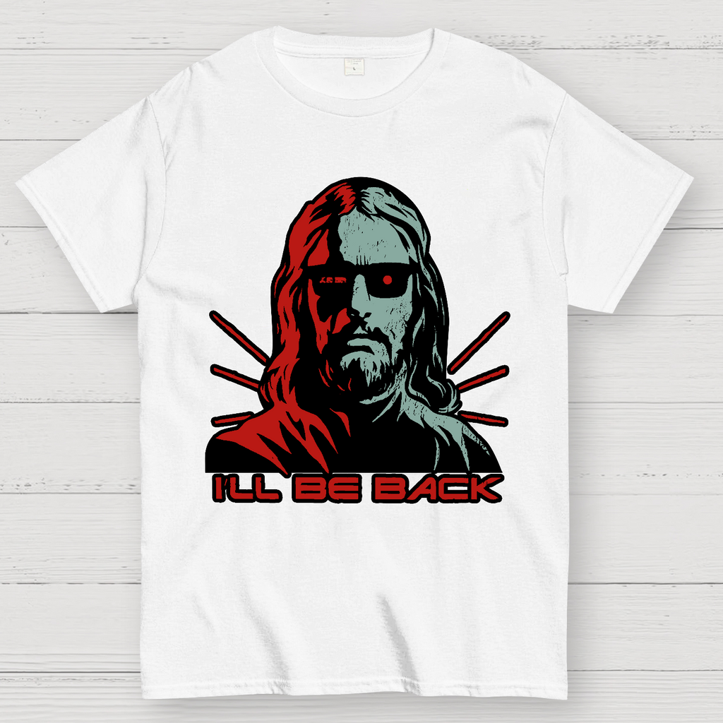 Jesus Terminator I'll Be Back  T-Shirt