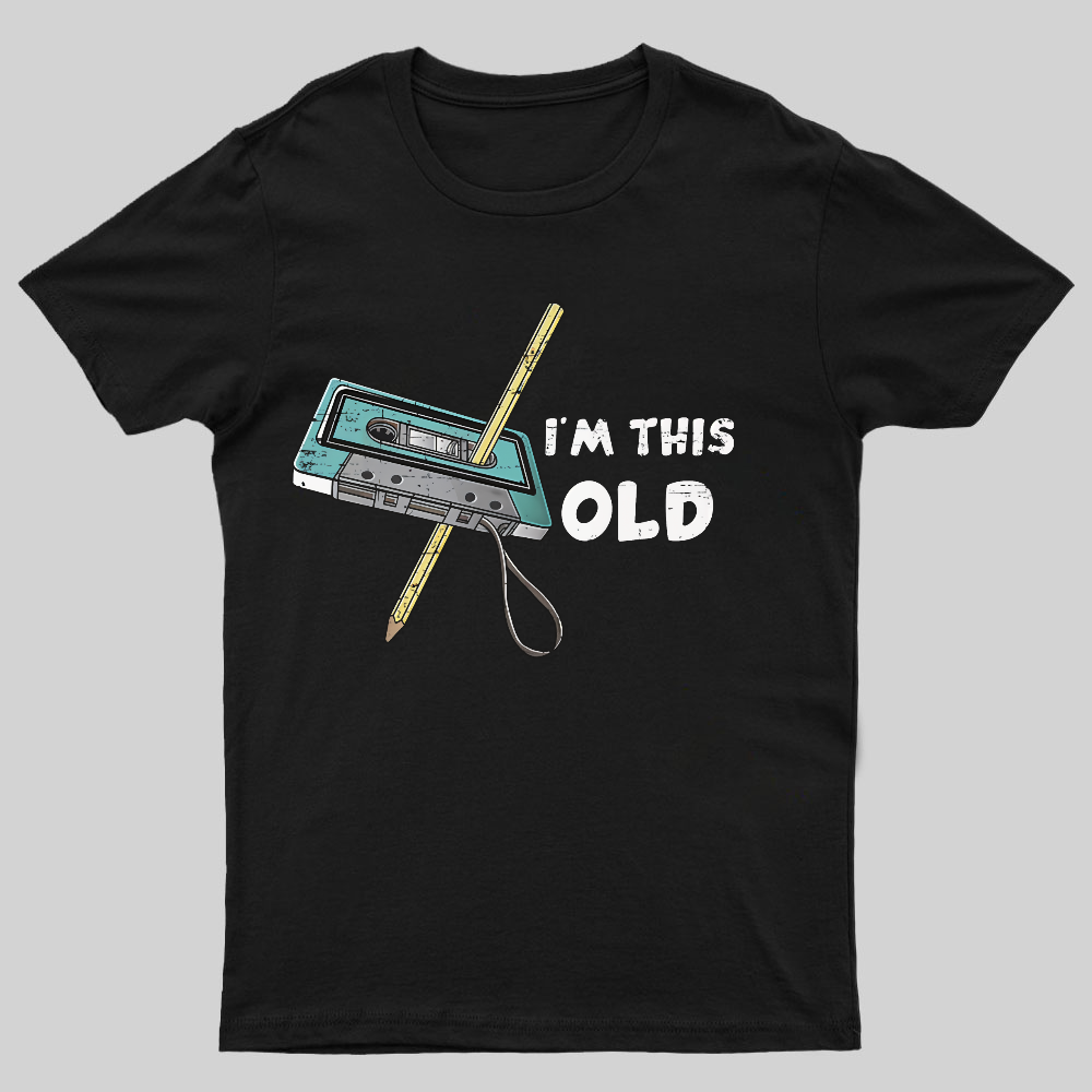 I‘m This Old ’y T-Shirt