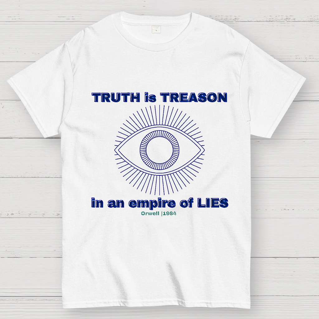 Truth Is Treason In An Empire Of Lies 1984  T-Shirt
