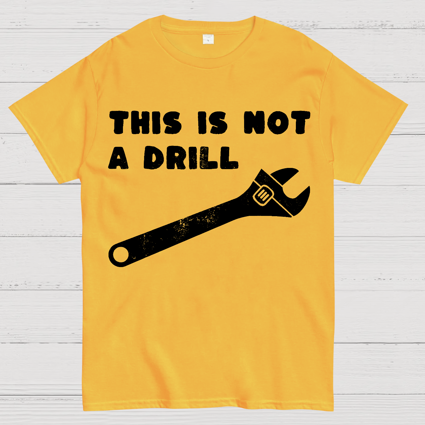 Not a Drill  T-Shirt