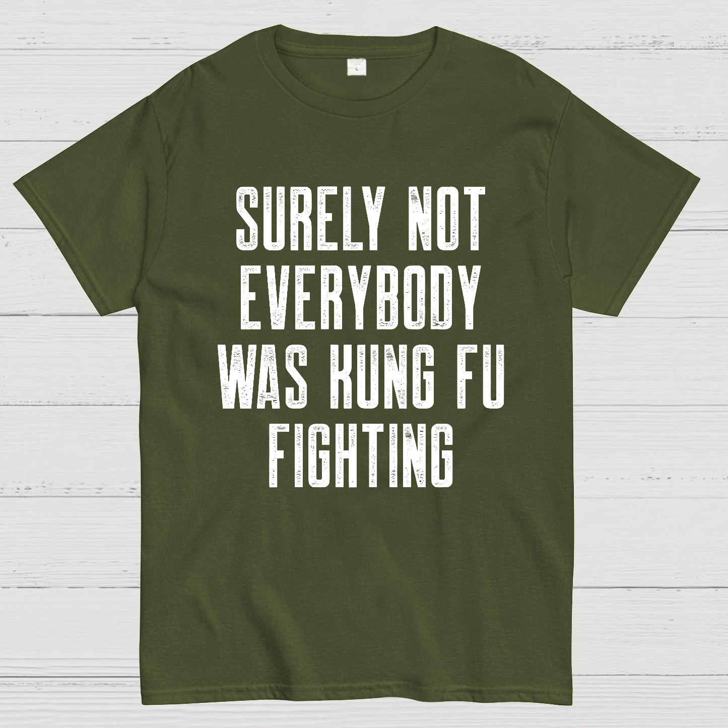 Surely Not everybody was kung fu fighting  T-Shirt