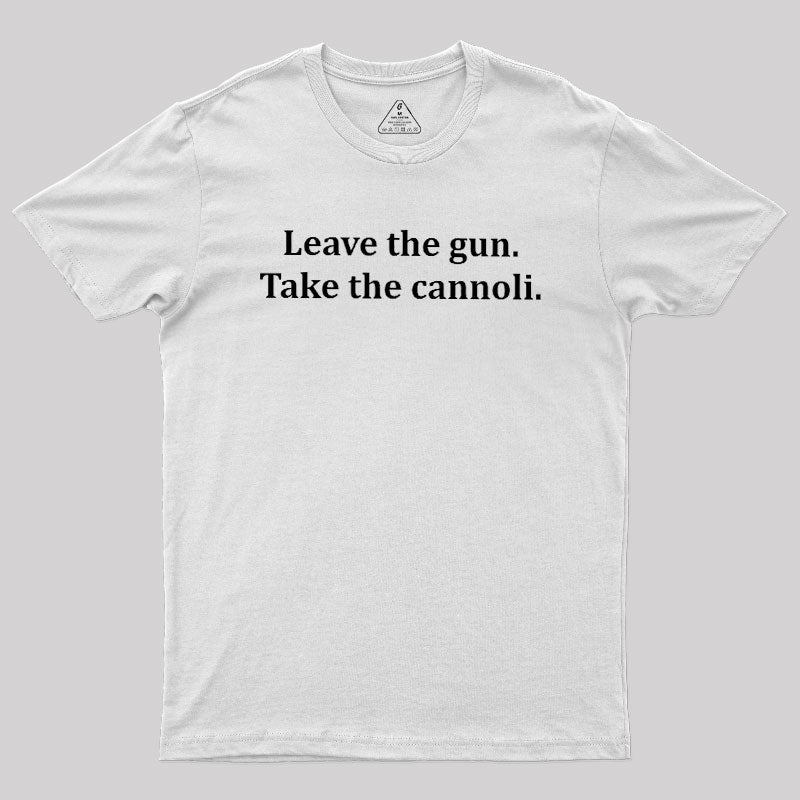 Take The Cannoli  T-Shirt