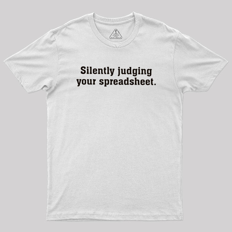 Silently Juding Your Spreadsheet  T-Shirt