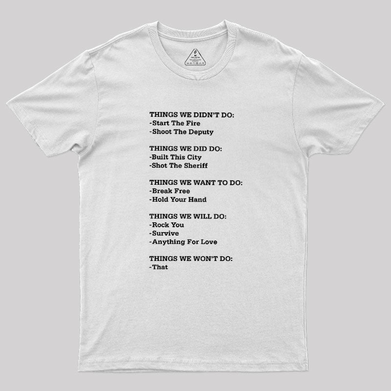 The Things We Did Not Do  T-Shirt